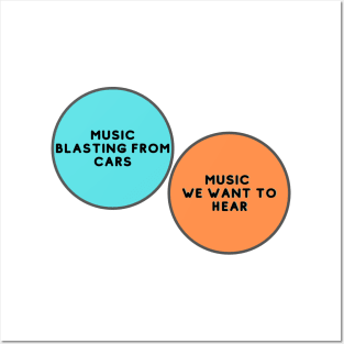 Venn Diagram: Music blasting from cars vs. Music we want to hear Posters and Art